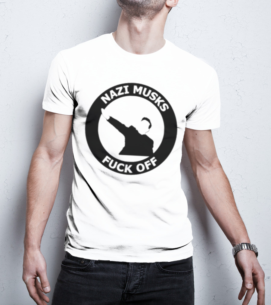 Elon Musk Nazi Musk Fuck Off T-Shirt