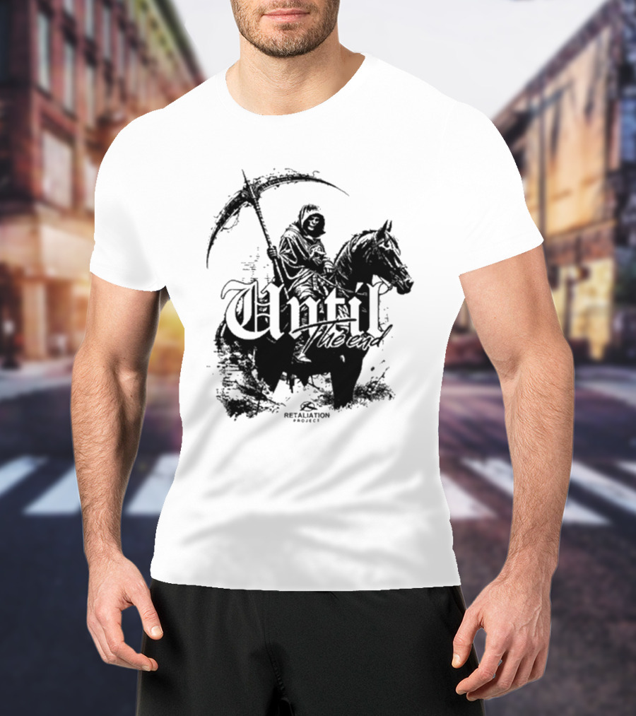 Etaliation Project Until The End Eternal T-Shirt