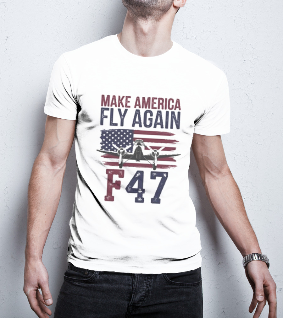 Make America Fly Again F47 Fighter Jet US Flag T-Shirt