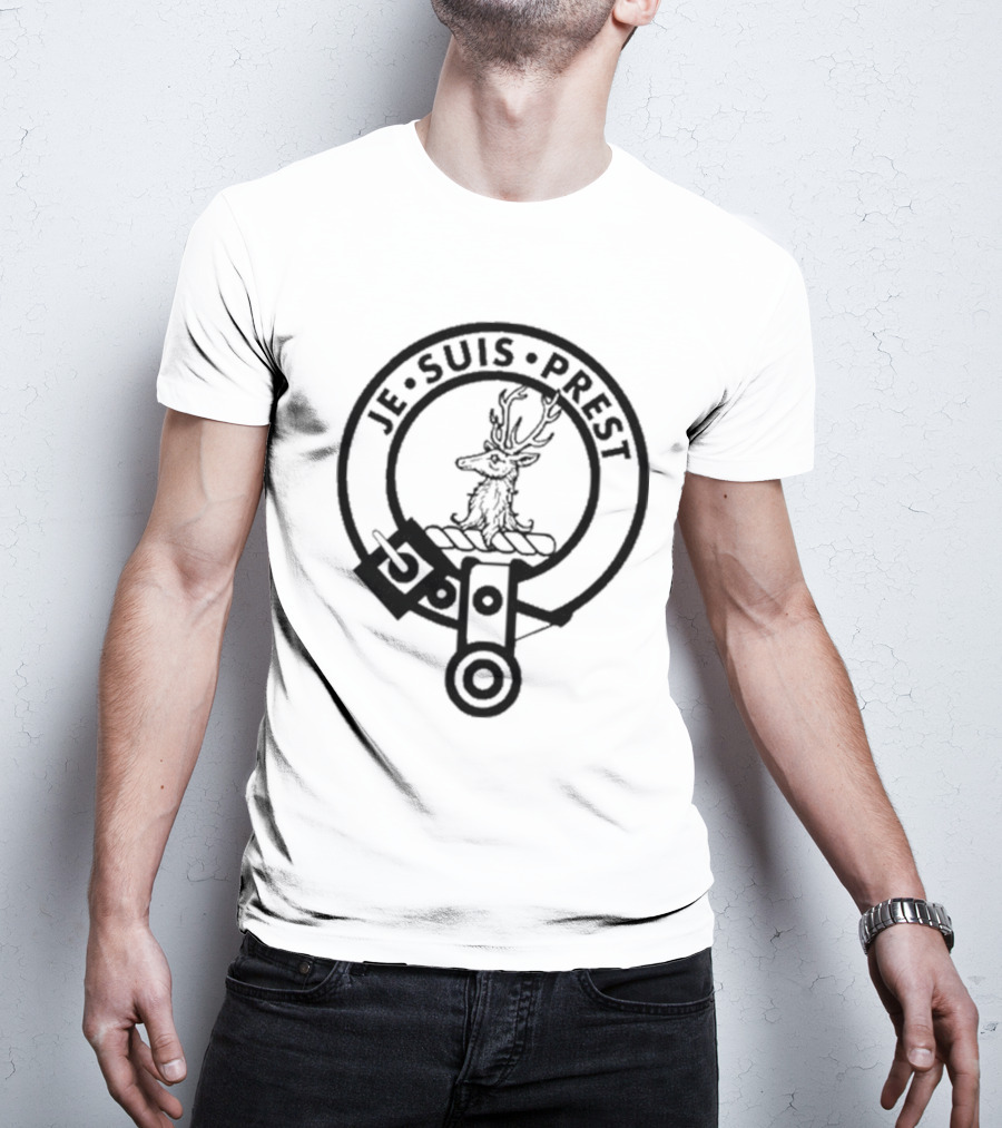 Fraser Of Lovat Clan Badge Crest Je Suis Prest T-Shirt