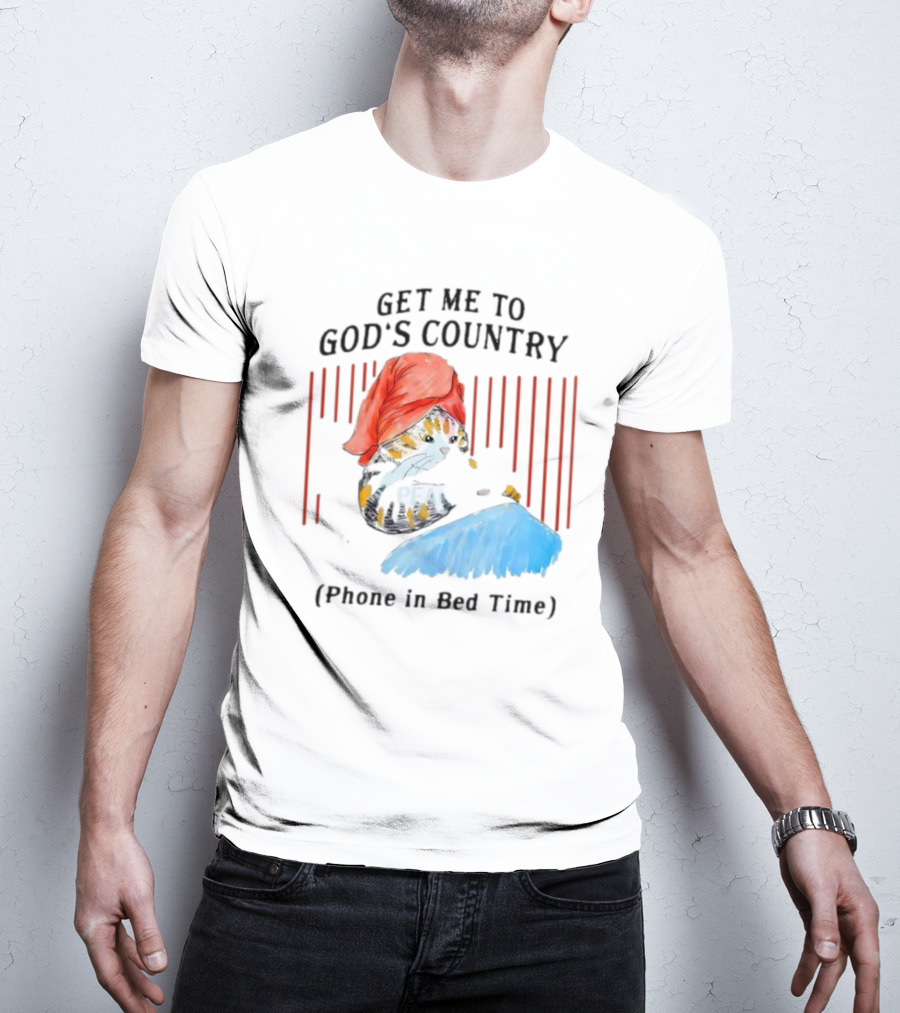 Get Me To God’s Country Cat In Red Hat With Phone In Bed Time T-Shirt
