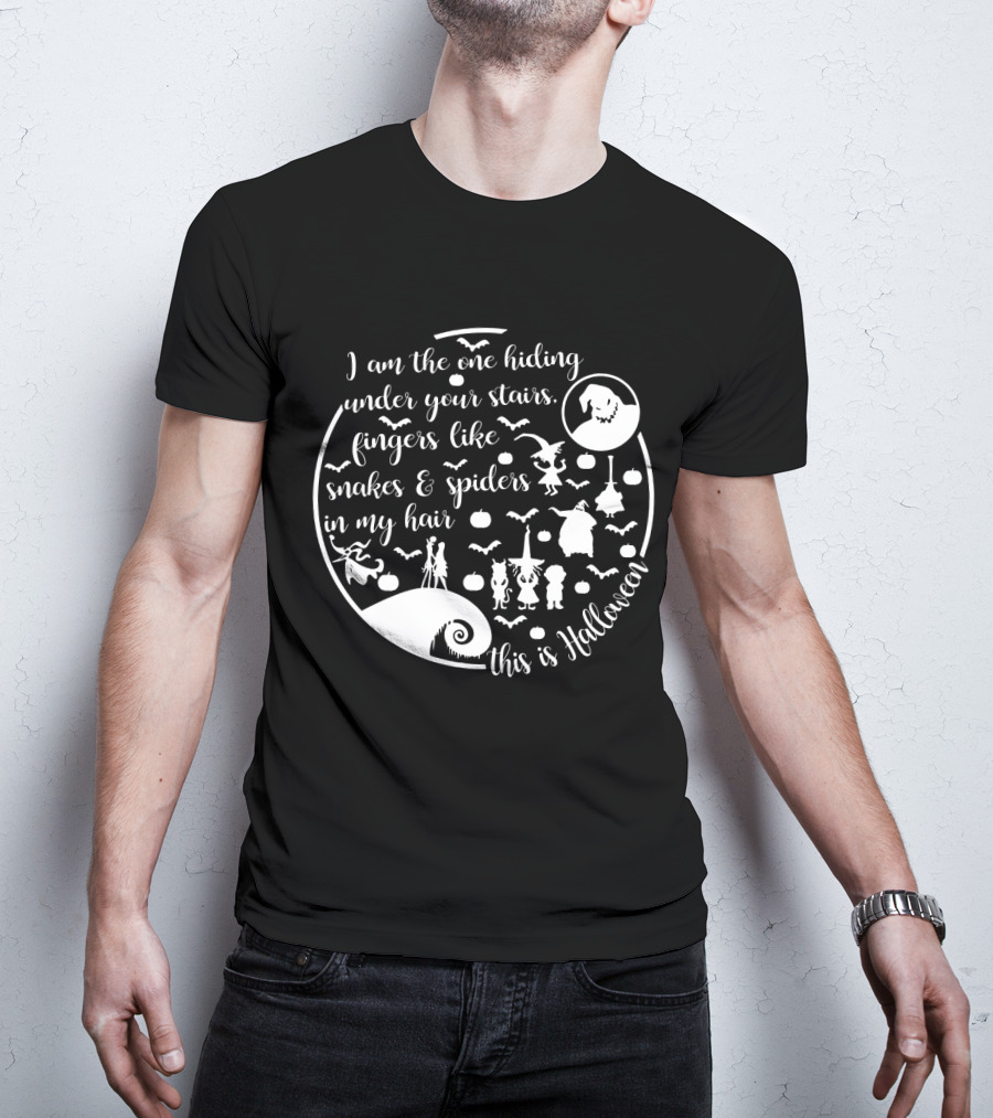 I Am The One Hiding Under Your Stairs This Is Halloween Monsters Ghost Spiders Snakes T-Shirt