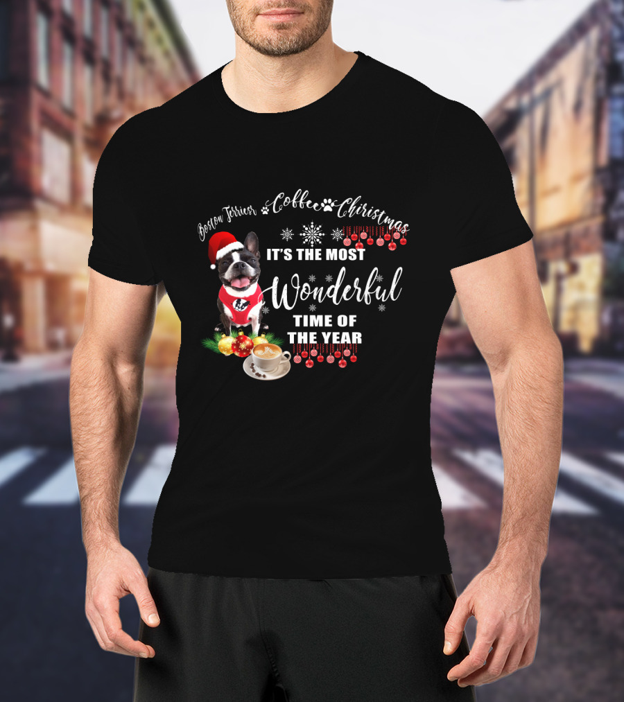 Boston Terrier Coffee Christmas It's The Most Wonderful Time Of The Year T-Shirt