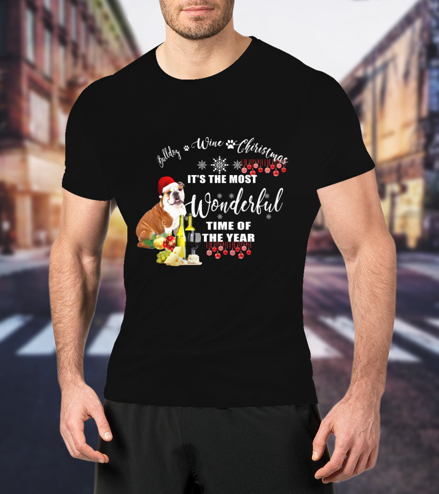 Bulldog Wine Christmas It's The Most Wonderful Time Of The Year T-Shirt