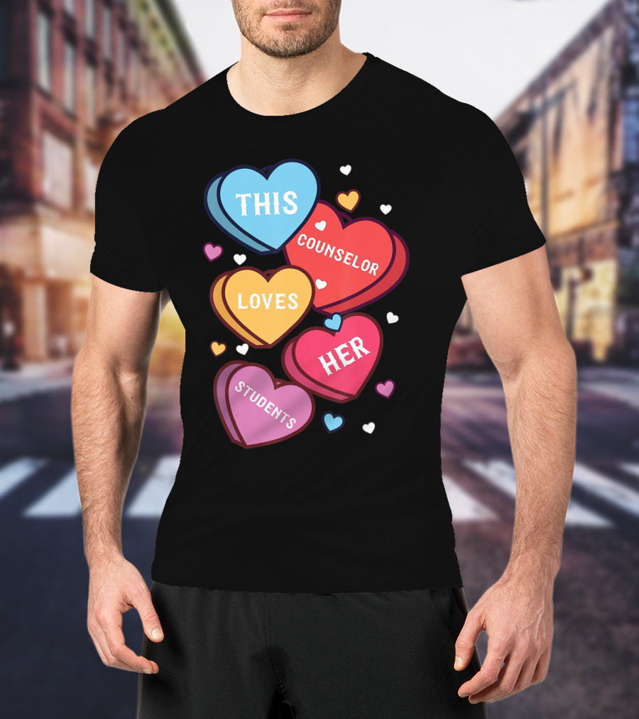This Counselor Loves Her Students Valentine's Hearts T-Shirt