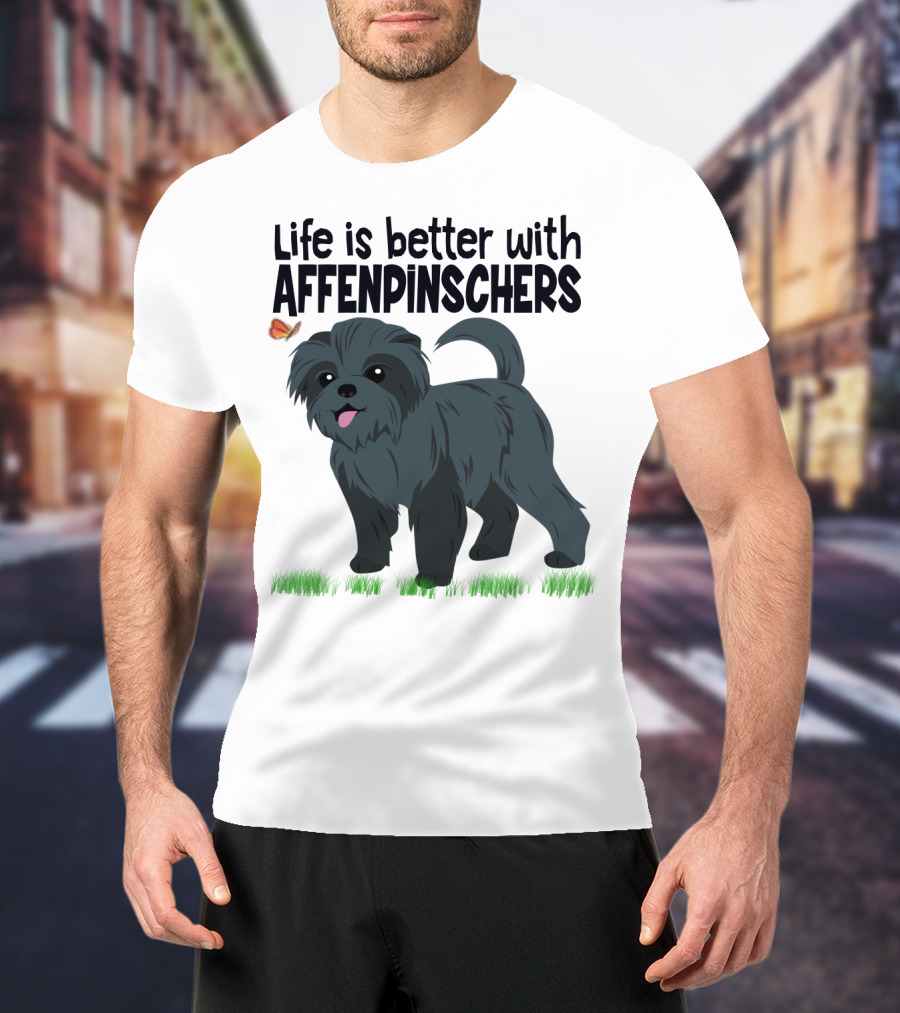 Life Is Better With Affenpinschers And Butterfly T-Shirt