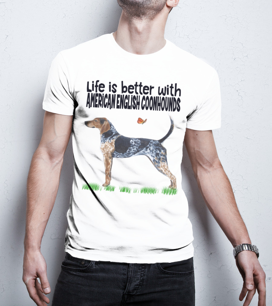 Life Is Better With American English Coonhounds Butterfly Companion T-Shirt