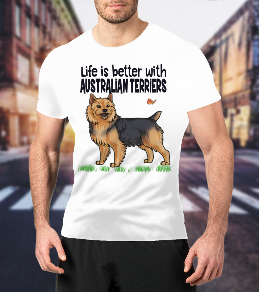 Life Is Better With Australian Terriers And Butterfly Companion T-Shirt