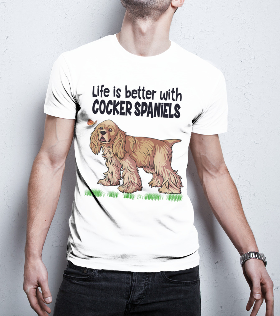 Life Is Better With Cocker Spaniels Butterfly And Grass Scene T-Shirt