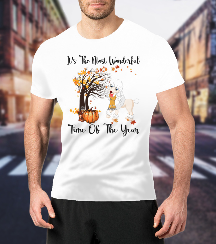 It's The Most Wonderful Time Of The Year Poodle Autumn Leaves Pumpkin Tree T-Shirt