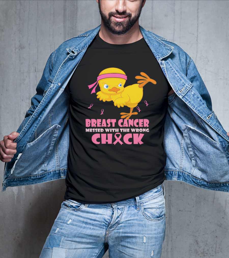 Breast Cancer Messed With The Wrong Chick Pink T-Shirt