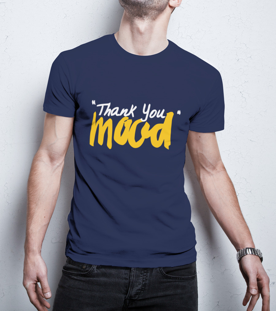 Thank You Mood T-Shirt