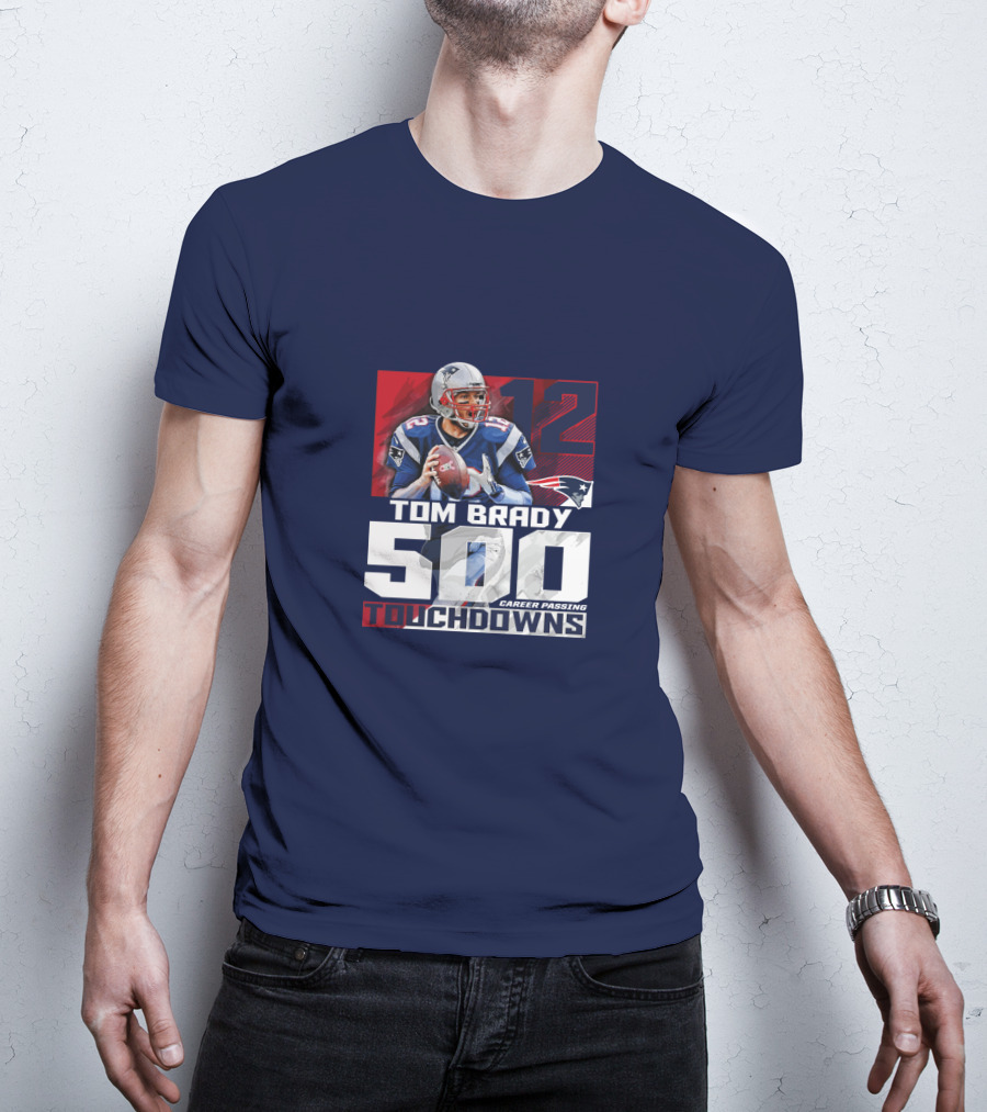 Tom Brady 500 Career Passing Touchdowns 12 Patriots T-Shirt