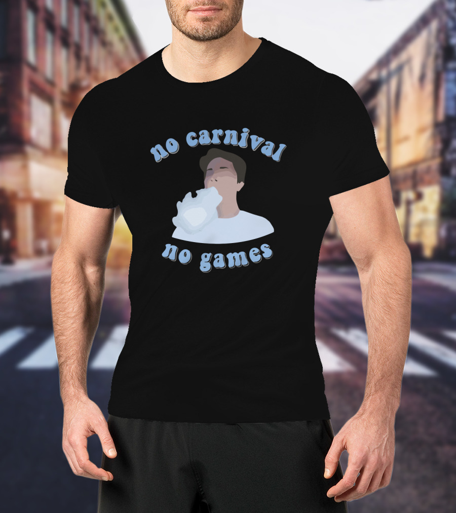 No Carnival No Games Matty Smokes Merch T-Shirt
