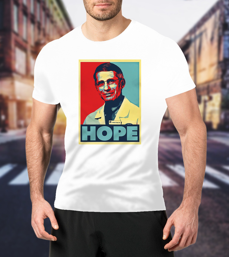 Dr Anthony Fauci HOPE T-Shirt