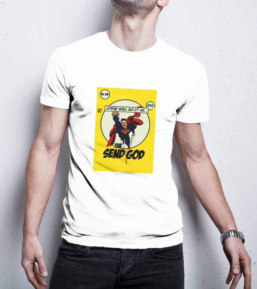 Steve Will Do It As The Send God Comic No. 420 T-Shirt