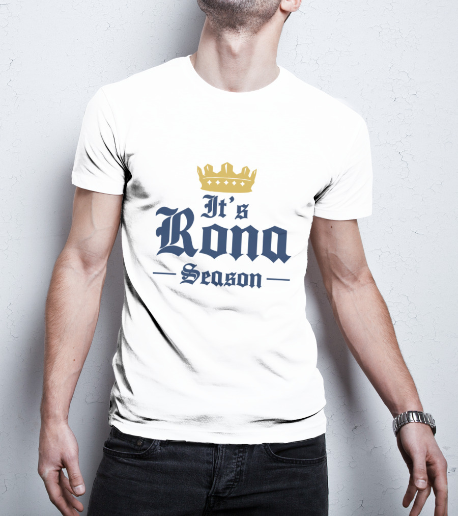 It's Rona Season T-Shirt