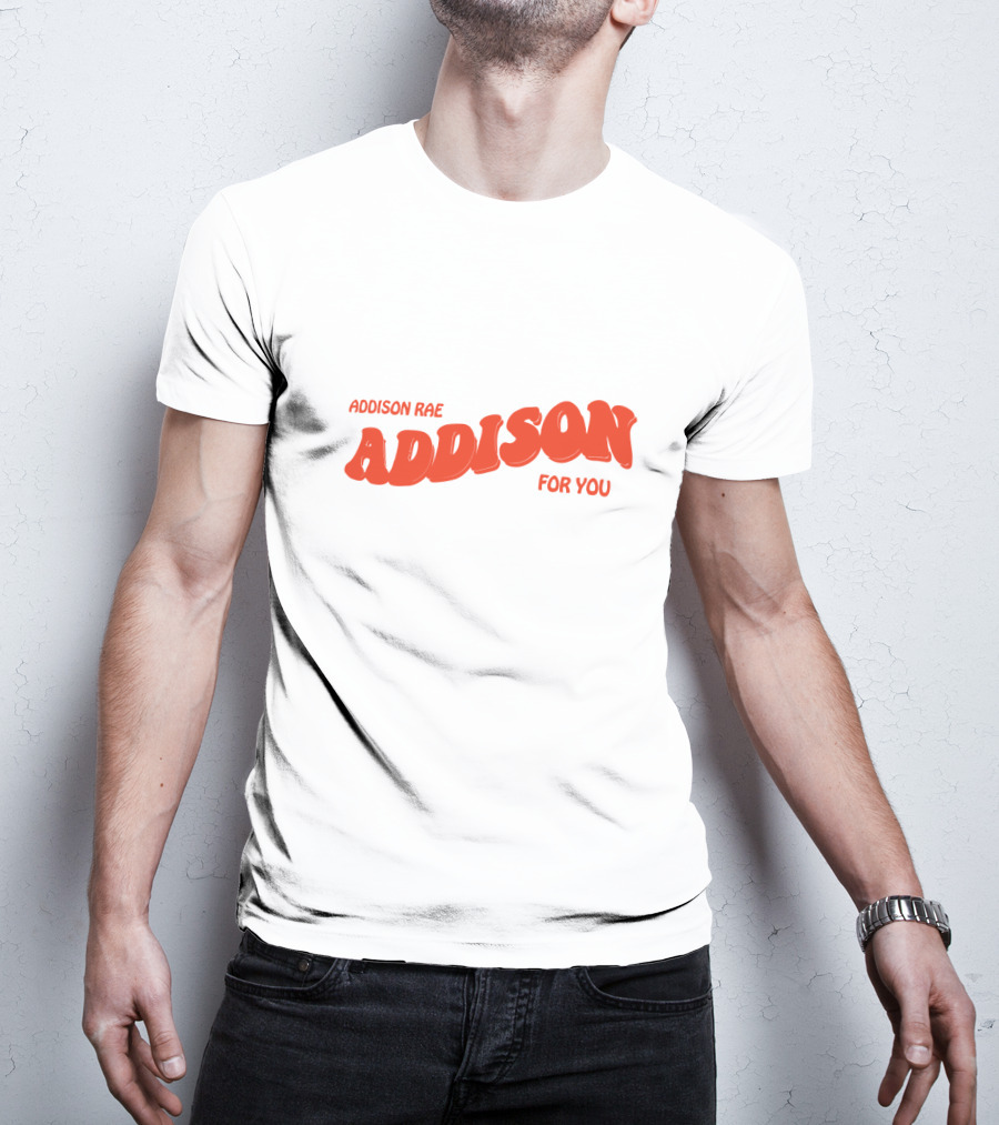 ADDISON RAE ADDISON FOR YOU Fanjoy Merch T-Shirt
