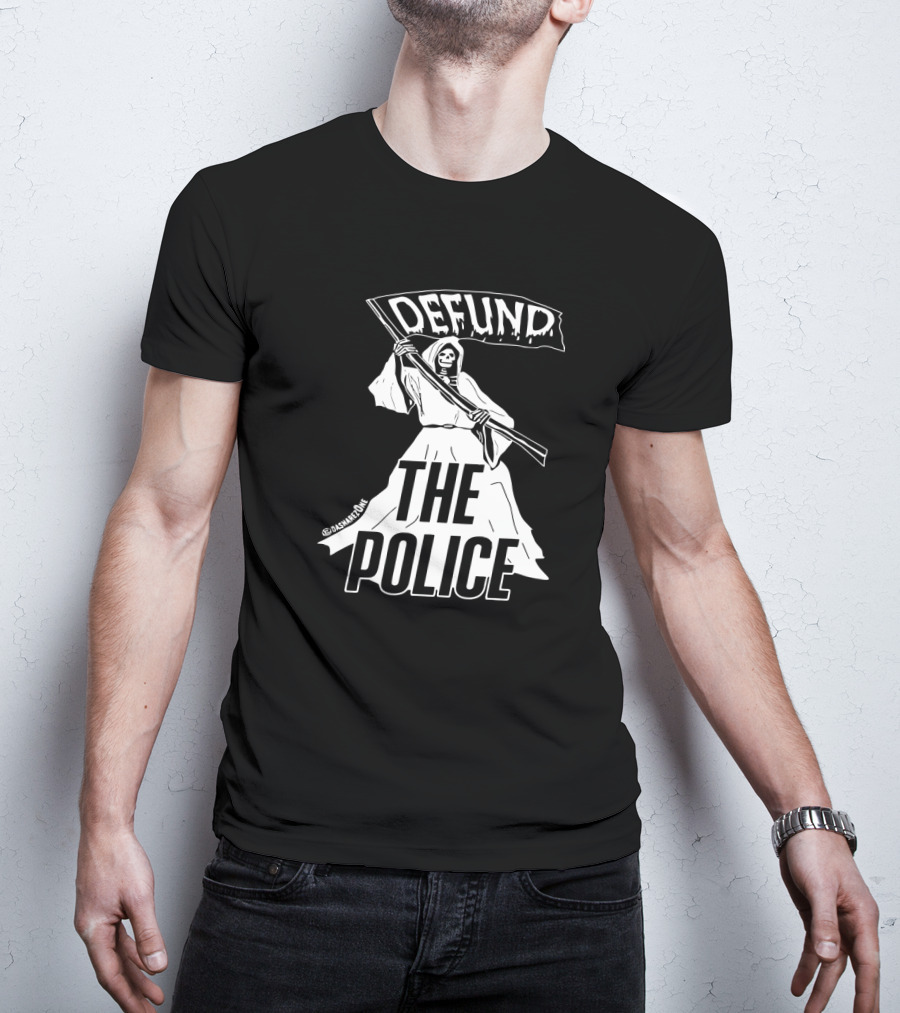 DEFUND THE POLICE Grim Reaper @tatunroe T-Shirt