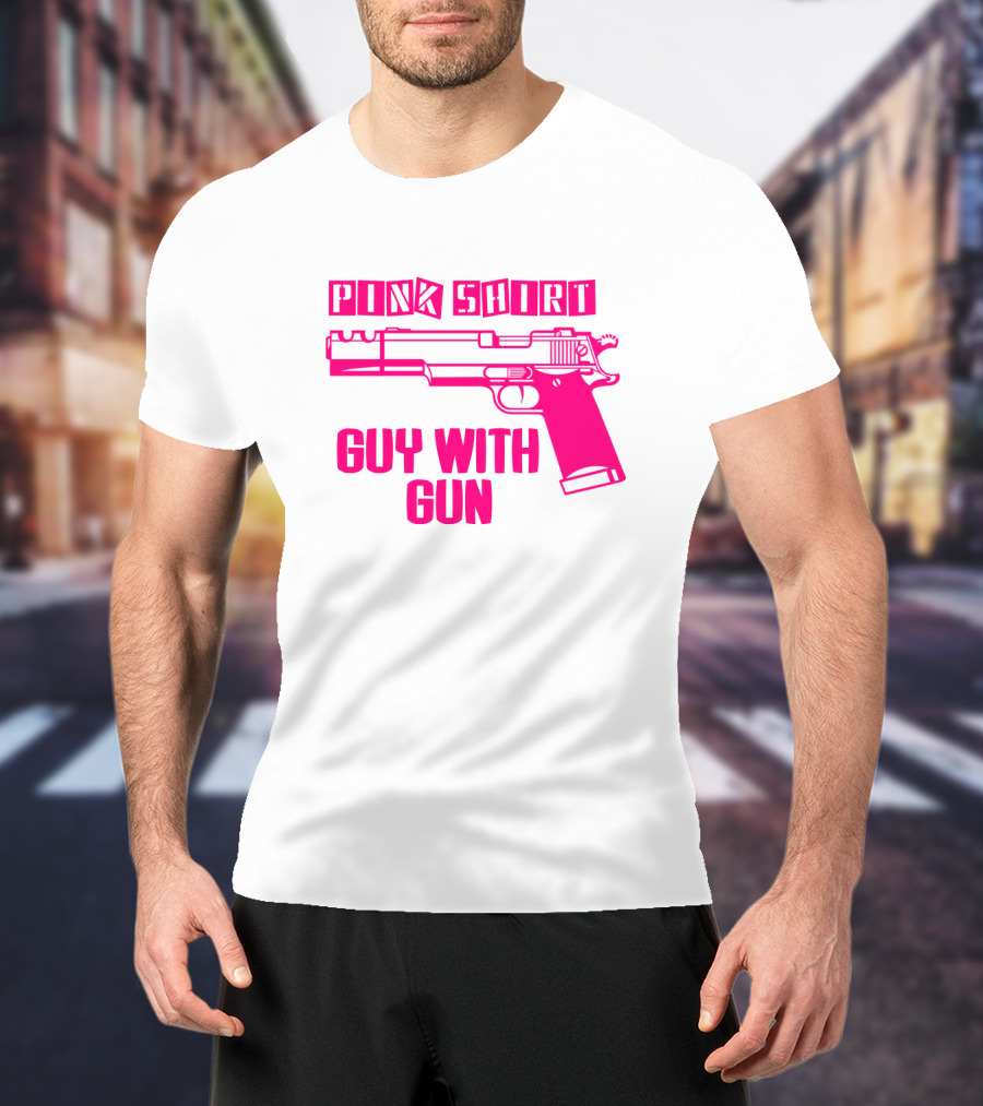 Pink Shirt Guy With Gun T-Shirt