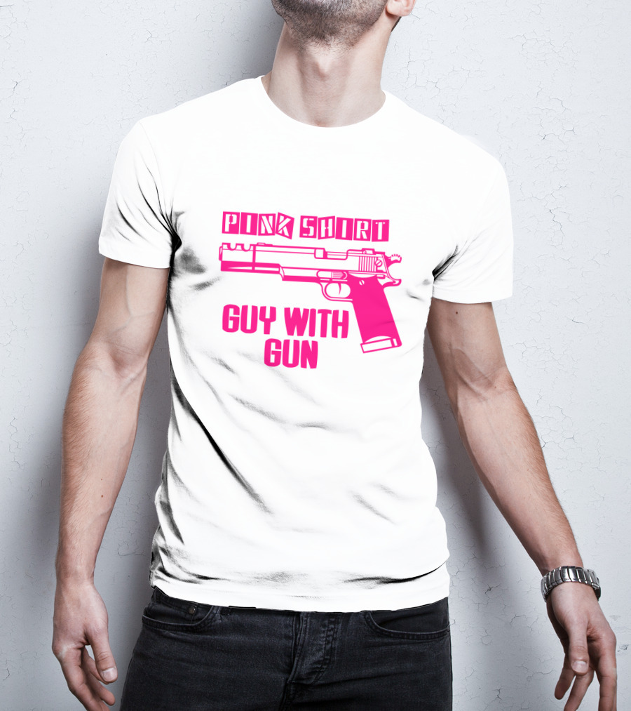 Pink Shirt Guy With Gun T-Shirt