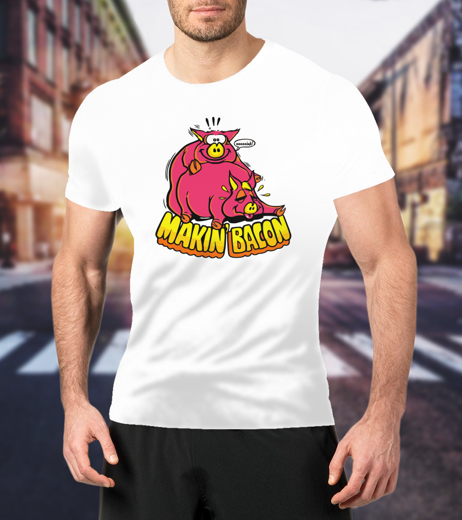 Makin Bacon OoooinK Pig Cartoon T-Shirt