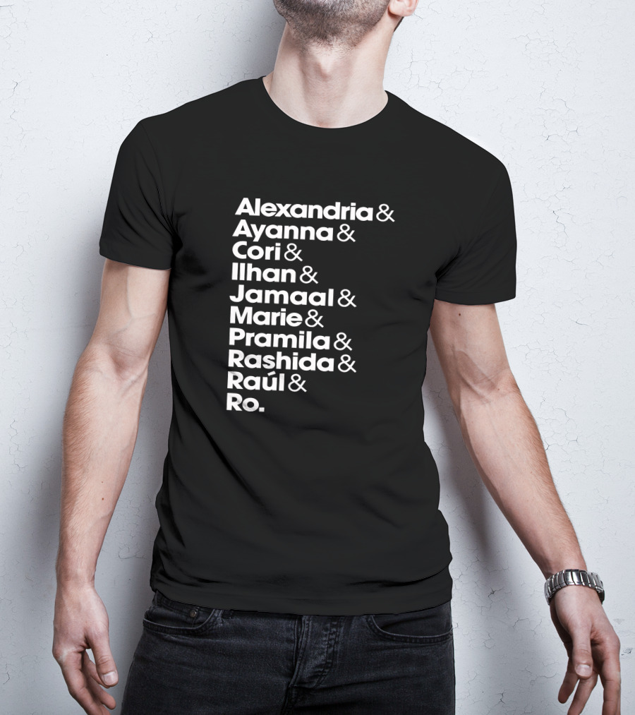JD Squad Alexandria Ayanna Cori Ilhan Jamaal Marie Pramila Rashida Raúl Ro T-Shirt