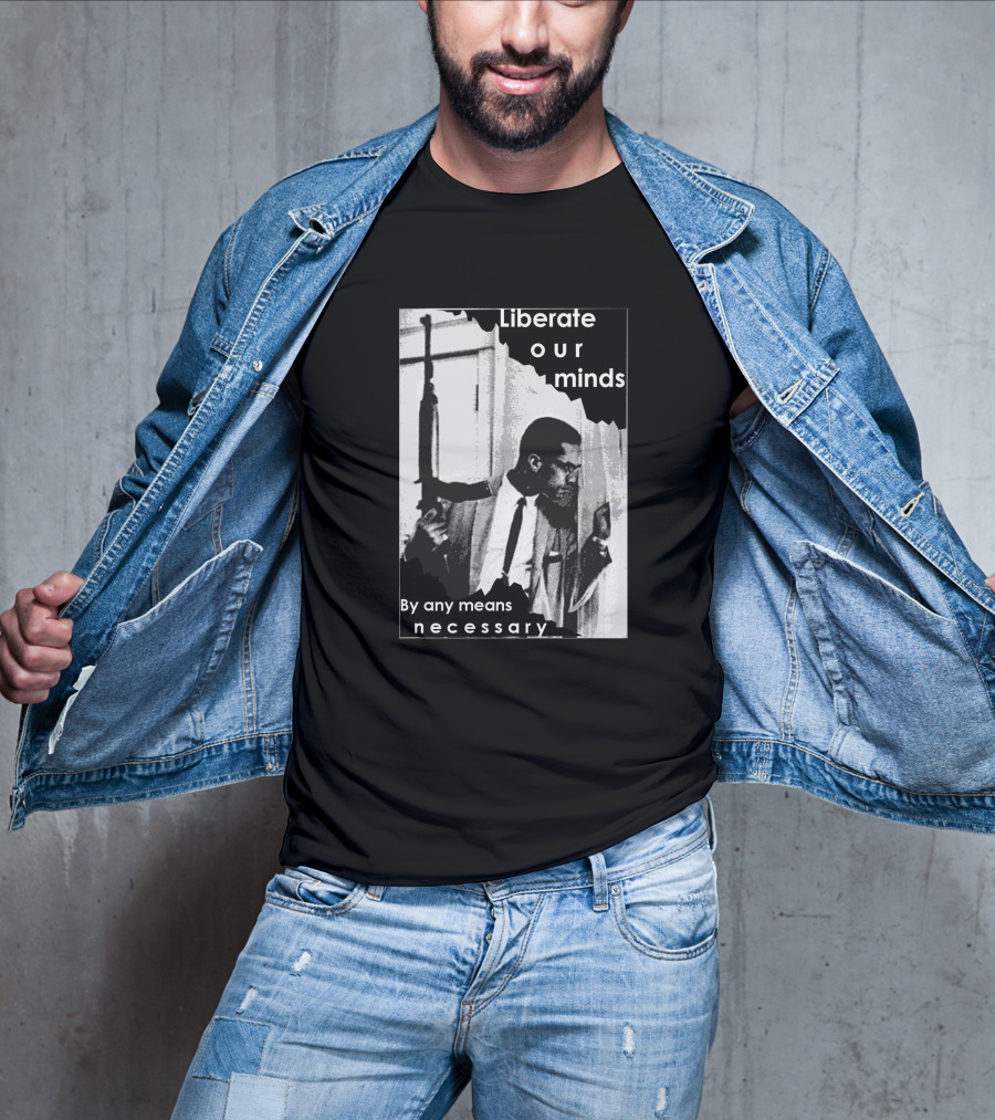 Liberate Our Minds By Any Means Necessary T-Shirt