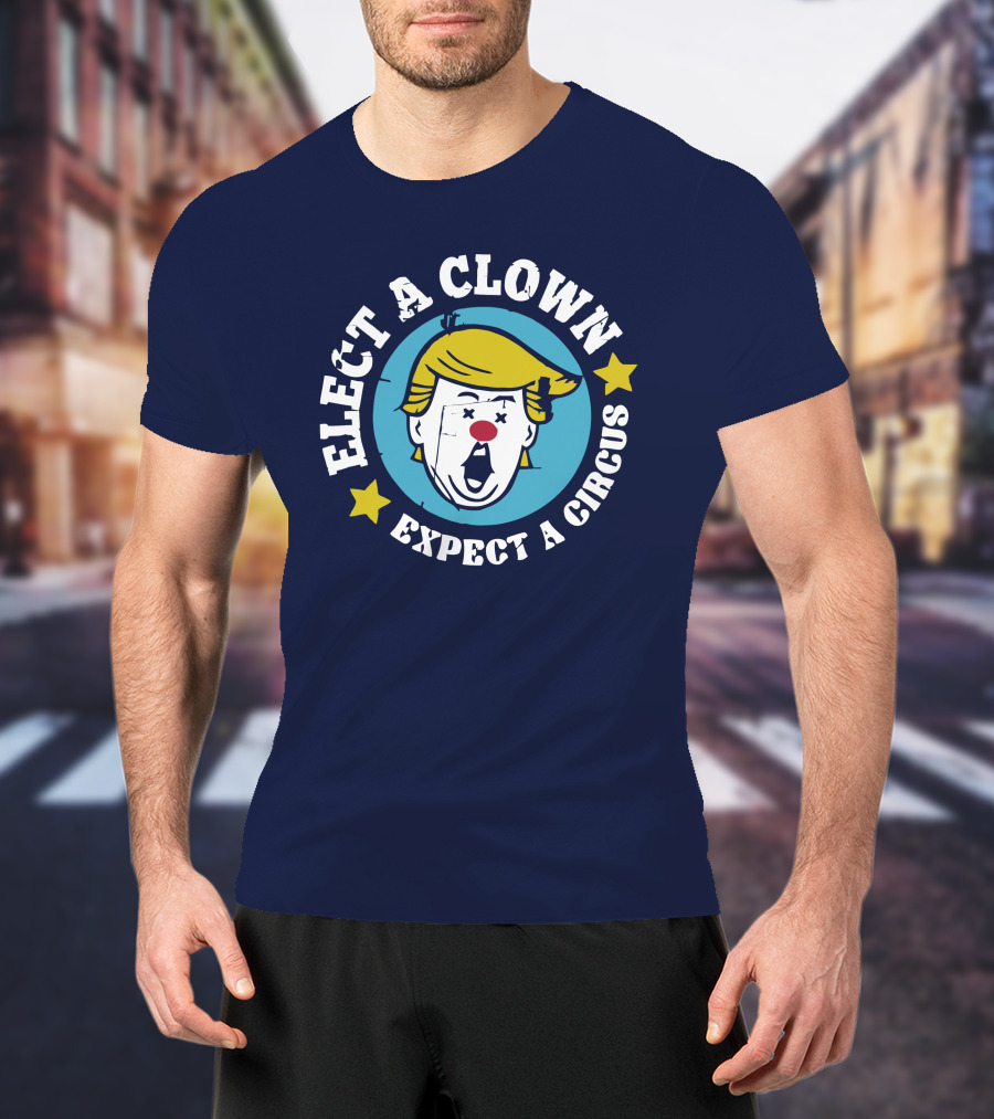 Elect A Clown Expect A Circus Yellow Hair Red Nose Stars T-Shirt