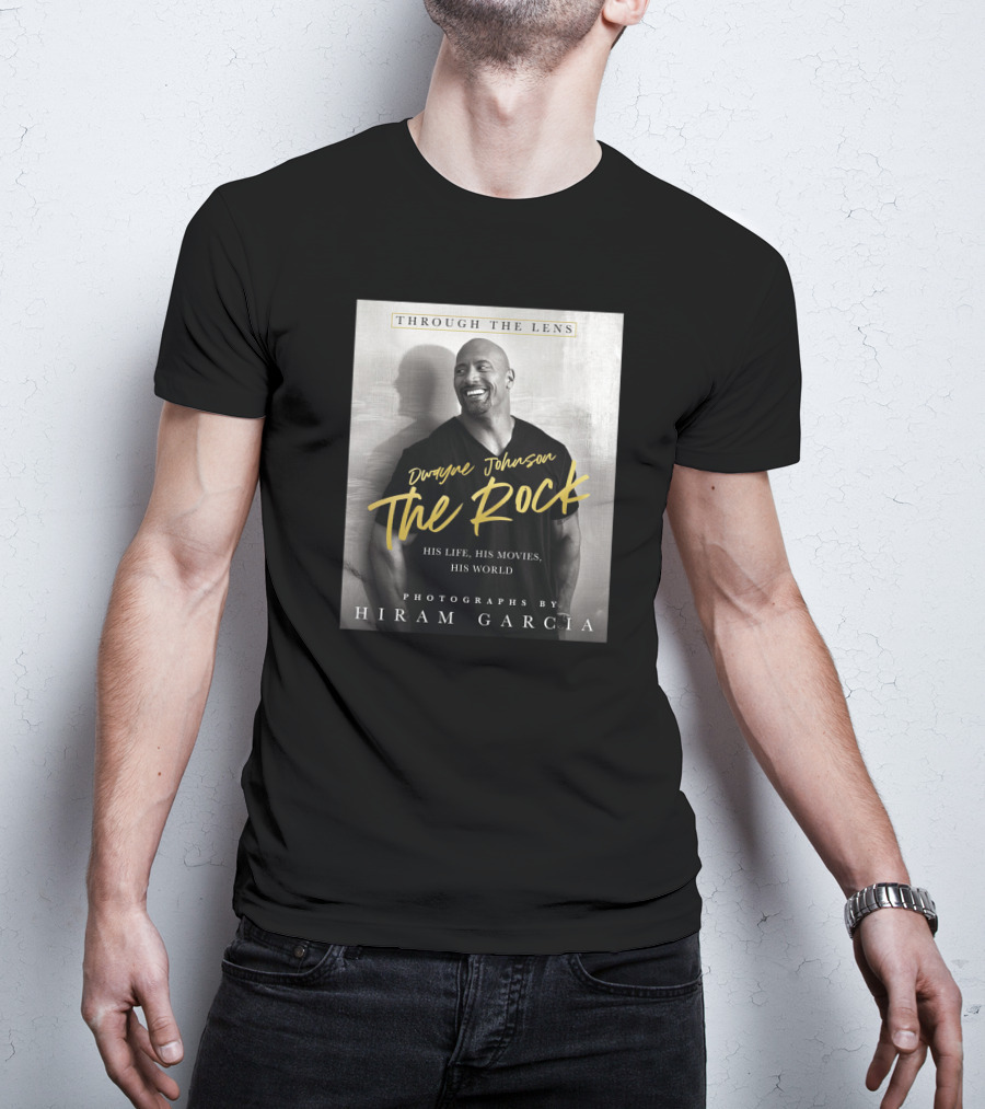 Dwayne Johnson The Rock Through The Lens His Life His Movies His World Photographs By Hiram Garcia T-Shirt