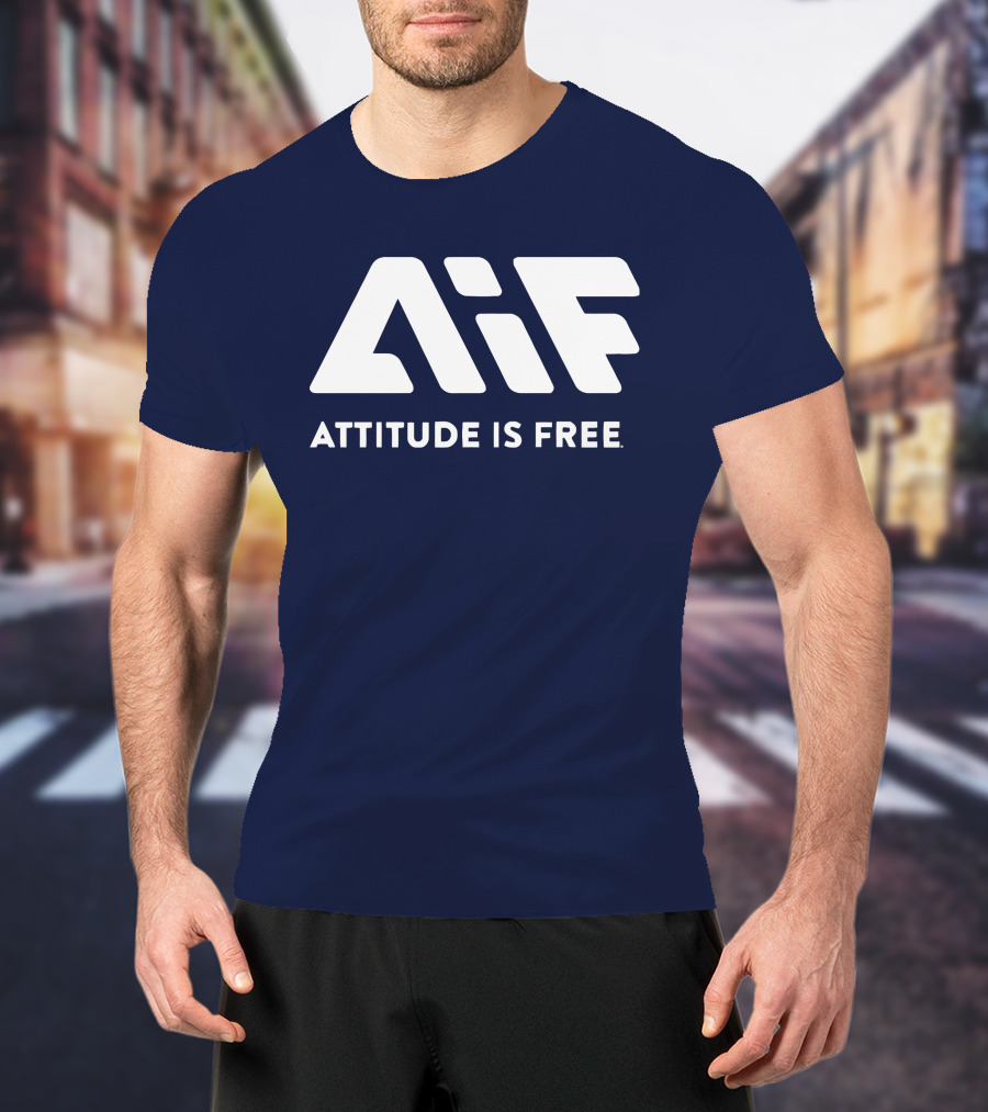 Aif Attitude Is Free T-Shirt