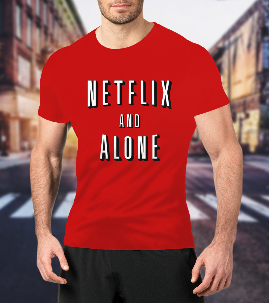 Netflix And Alone Red T-Shirt
