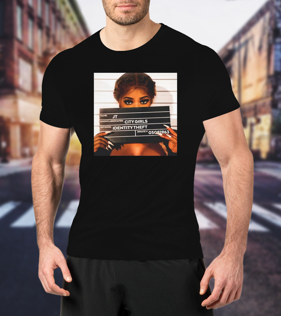 JT Identity Theft Mugshot City Girls T-Shirt