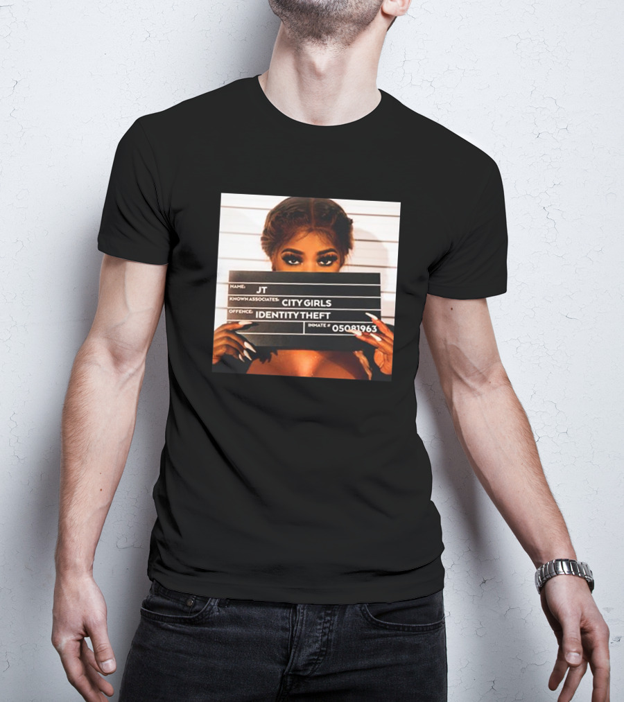 JT Identity Theft Mugshot City Girls T-Shirt