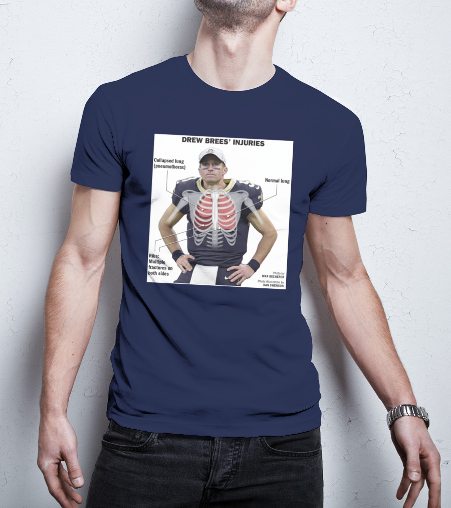Drew Brees' Injuries Collapsed Lung Ribs Fractures T-Shirt