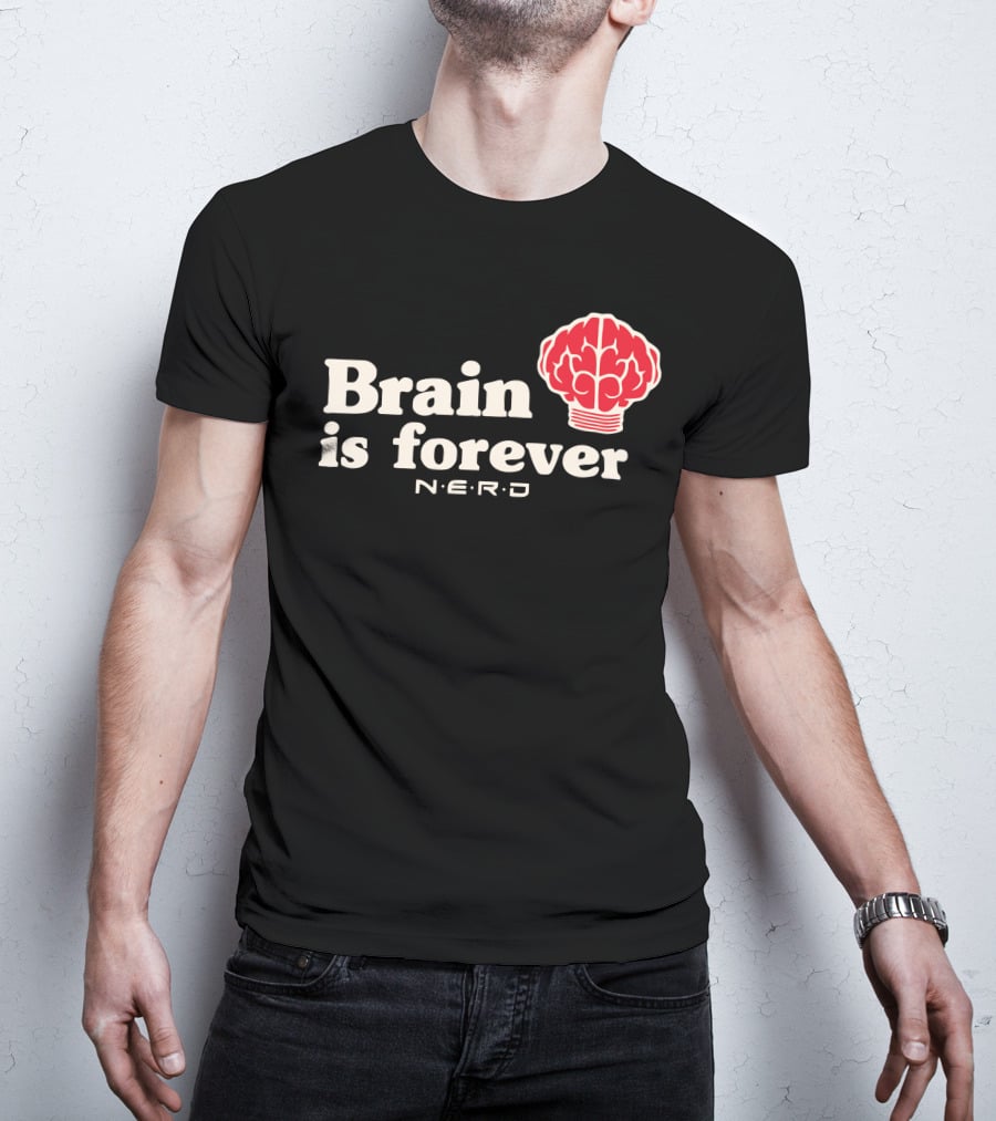 Brain Is Forever N.E.R.D Brain T-Shirt