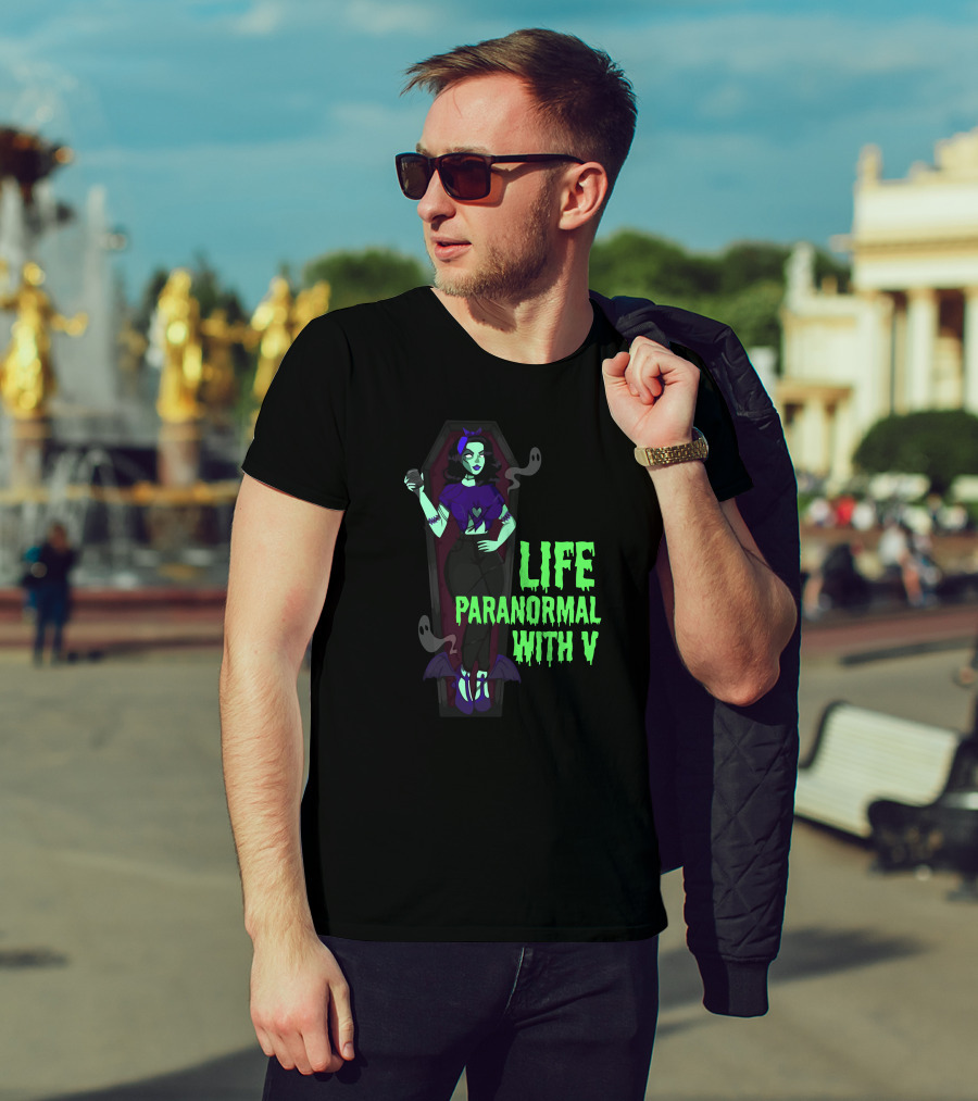 Life Paranormal With V Gothic Ghostly Coffin Character T-Shirt