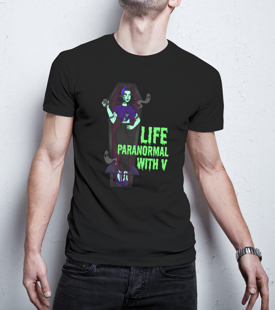 Life Paranormal With V Gothic Ghostly Coffin Character T-Shirt