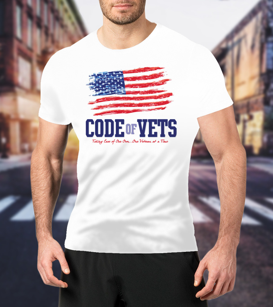 CODE OF VETS Taking Care Of Our Own One Veteran At A Time American Flag T-Shirt