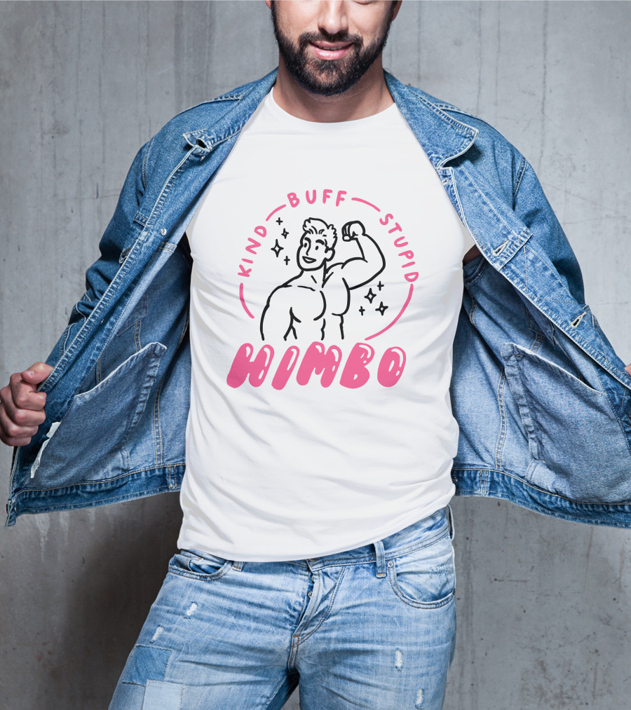 Kind Buff Stupid Himbo Flexing Muscles And Sparkles T-Shirt