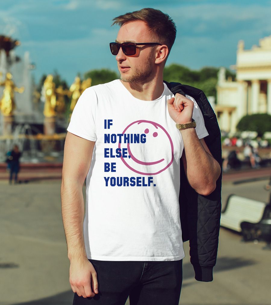 IF NOTHING ELSE BE YOURSELF Parkinson's UK Charity T-Shirt