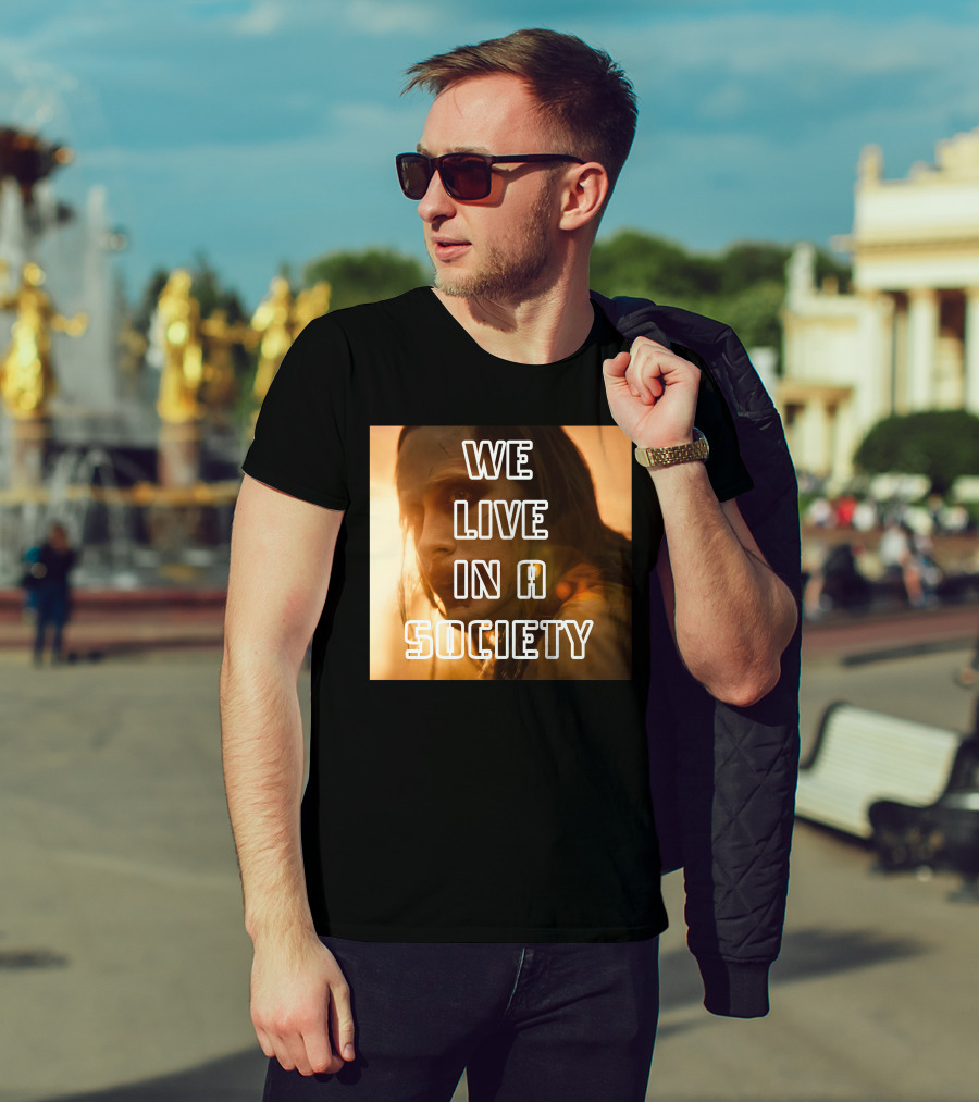 We Live In A Society Urban Reflection T-Shirt
