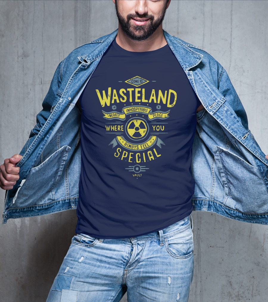 Come To Wasteland Nearly Inhospitable Place Where You Always Feel Special Vault T-Shirt