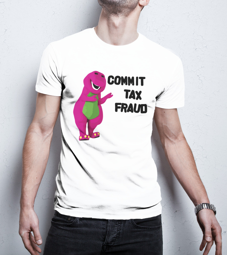 Commit Tax Fraud Barney Purple Dinosaur T-Shirt
