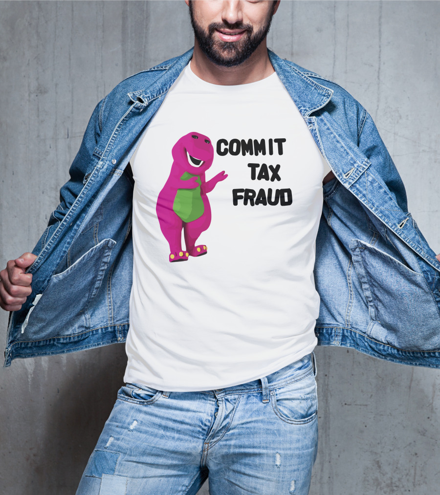 Commit Tax Fraud Barney Purple Dinosaur T-Shirt