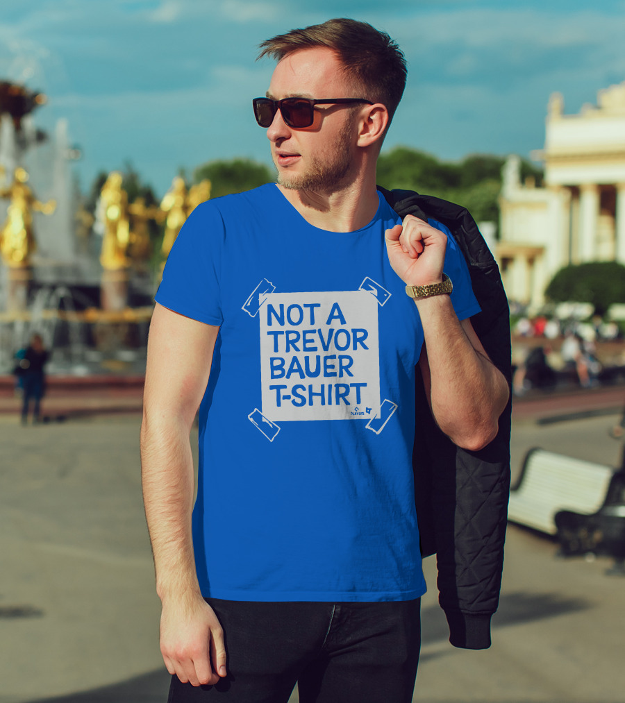 Not A Trevor Bauer T-Shirt Players 4 T-Shirt
