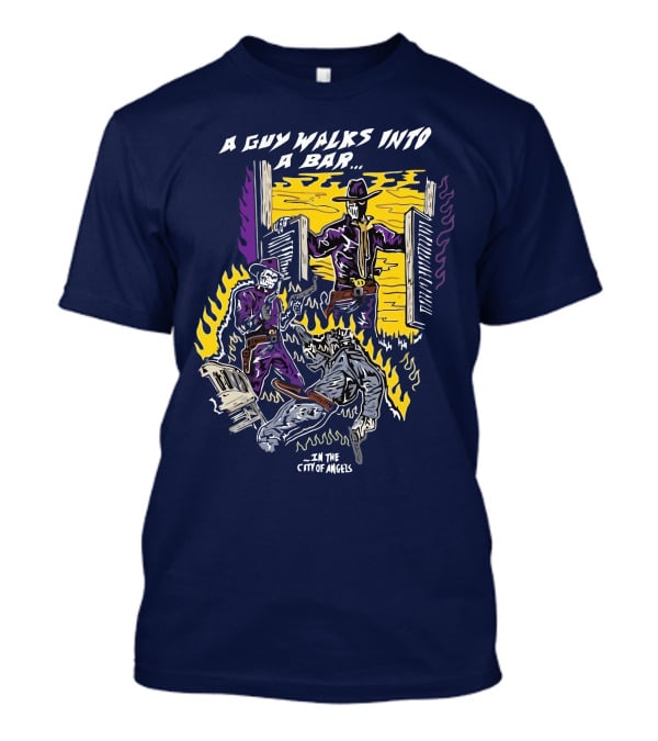 A Guy Walks Into A Bar In The City Of Angels T-Shirt
