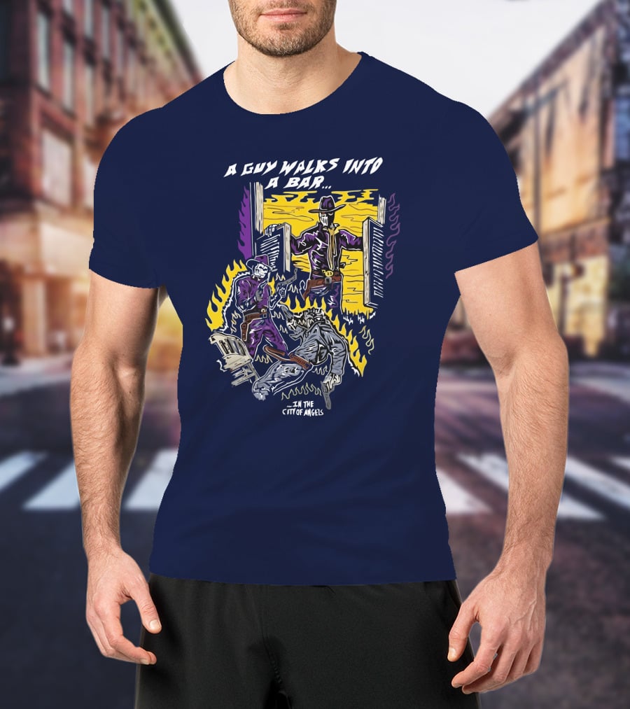 A Guy Walks Into A Bar In The City Of Angels T-Shirt