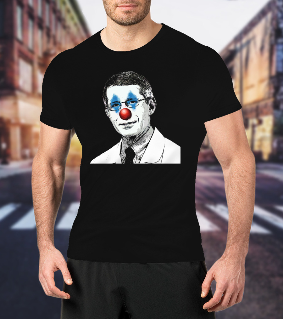Dr Fauci The Clown Red Nose Blue Makeup Face Black And White Image T-Shirt
