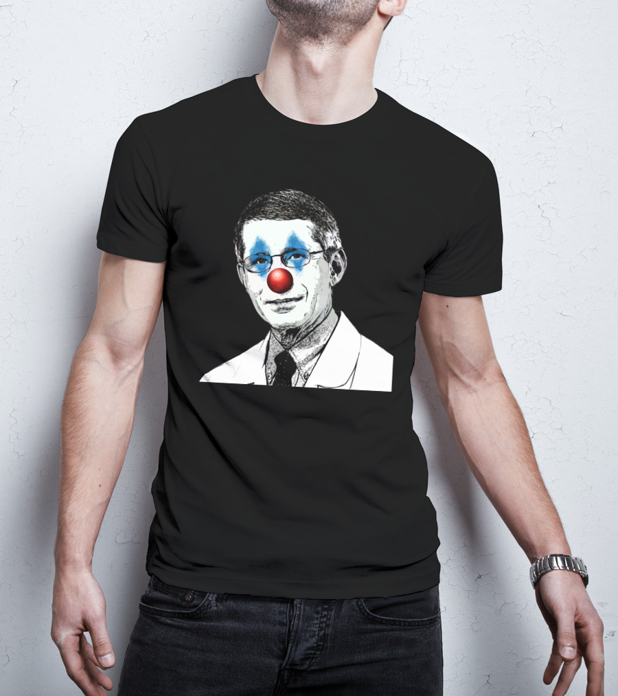 Dr Fauci The Clown Red Nose Blue Makeup Face Black And White Image T-Shirt